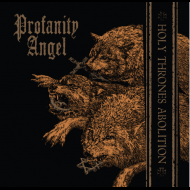 PROFANITY ANGEL Holy Thrones Abolition [CD]